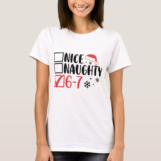 “6 7” サンタのクリスマス チェックリスト: Tシャツ (正面)