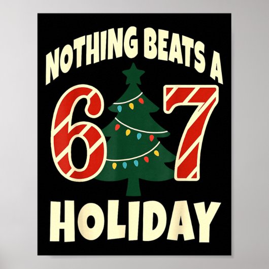 6 7 ホリデー 67 ウケるクリスマスTシャツ ポスター (正面)