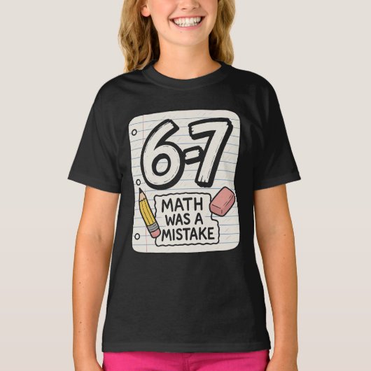 6-7 数学は間違っていた - 笑える学校Tシャツ Tシャツ (正面)