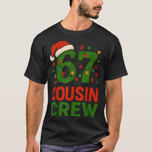 6 7 Christmas Cousin Crew 67  Tシャツ (正面)