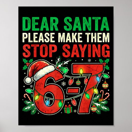 6 7 Christmas Six Seven Dear Santa Make Them Stop  ポスター (正面)