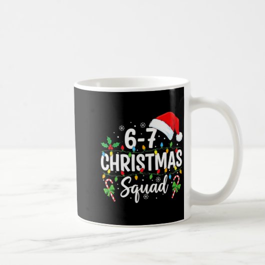 6-7 Christmas Squad Funny 67 Six Seven Meme Xmas 6 コーヒーマグカップ (右)