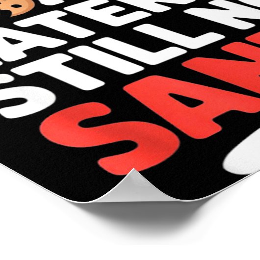 6 7 Cookies Later Still No Santa Funny Six Seven M ポスター (角)