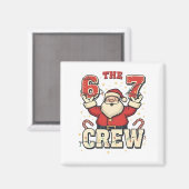 6 7 Crew クリスマスの面白いサンタのミーム マグネット (正面/裏面)