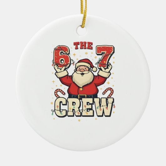 6 7 Crew 面白いサンタクリスマスミーム セラミックオーナメント (正面)