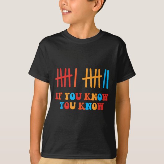 6 7 Funny If You Know You Know Tally Marks Six Sev Tシャツ (正面)
