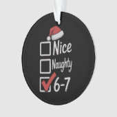 6-7 Meme Nice Naughty 67 Christmas Brain Rot Funny オーナメント (正面)