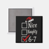 6-7 Meme Nice Naughty 67 Christmas Brain Rot Funny マグネット (正面/裏面)