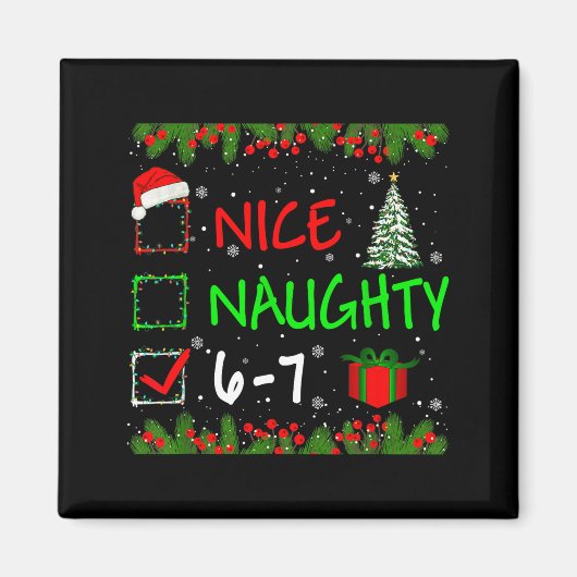 6-7 Meme Nice Naughty 67 Christmas Santa Says マグネット (正面)