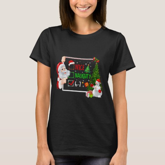 6-7 Meme Nice Naughty 67 Christmas Santa Says  Tシャツ (正面)