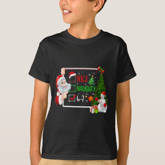 6-7 Meme Nice Naughty 67 Christmas Santa Says Tシャツ (正面)
