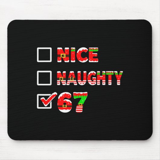 6-7 Meme Nice Naughty 67 Funny Christmas List Six  マウスパッド (正面)