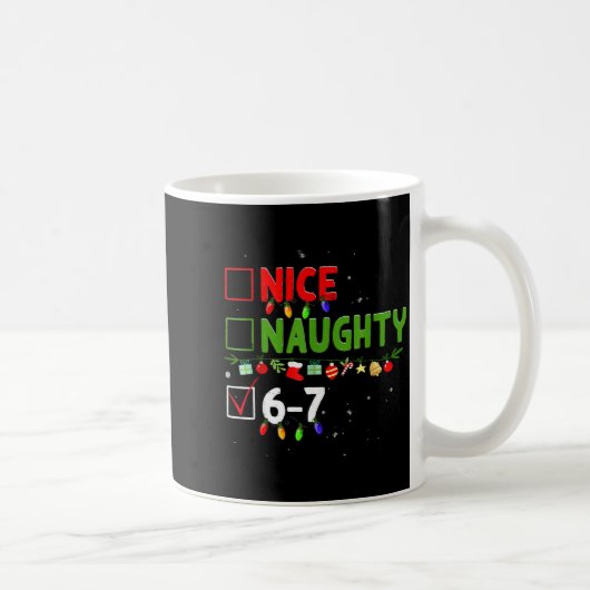 6-7 Meme Nice Naughty Six Seven 67 Funny Christmas コーヒーマグカップ (右)