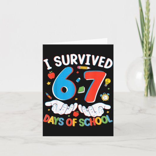 6 7 Six Seven I Survived 100 Days Of School Studen カード (正面)