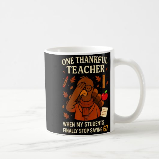6-7 Thanksgiving Teacher Six Seven 67 Turkey  コーヒーマグカップ (右)