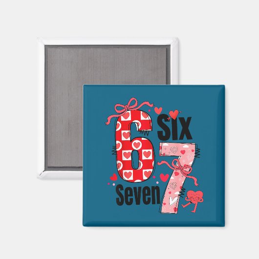 6 7 Valentine Six Seven Meme Coquette Bow Hearts  マグネット (正面/裏面)