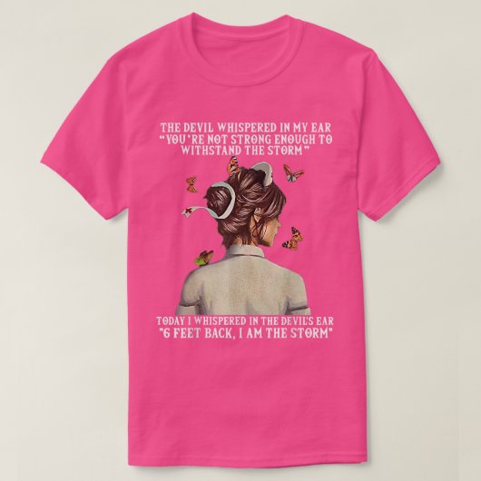 6 Feet Back, I Am The Storm Nursing Tee Cool Nurse Tシャツ (デザイン正面)