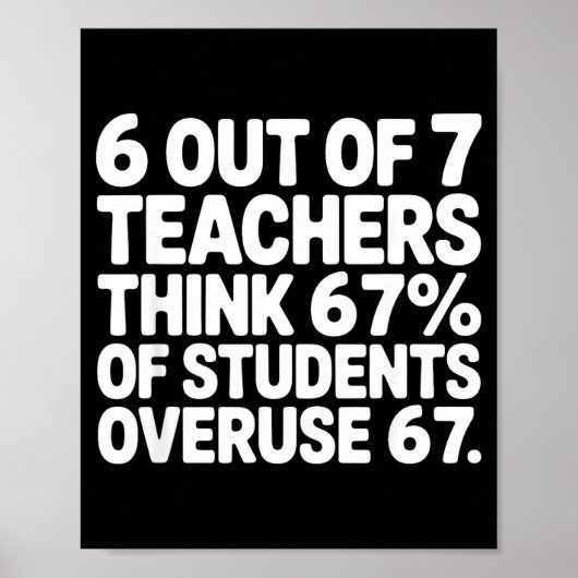 6 Out Of 7 Teachers Funny 67 Six Seven Meme Teache ポスター (正面)