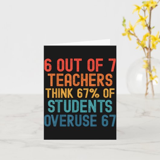 6 Out Of 7 Teachers Six Seven Meme Students Overus カード (黄色い花)
