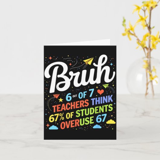 6 Out Of 7 Teachers Think 67% Of Students Overuse  カード (黄色い花)