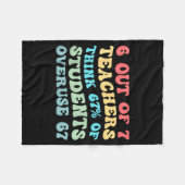 6 Out Of 7 Teachers Think 67% Of Students Overuse  フリースブランケット (正面(横))