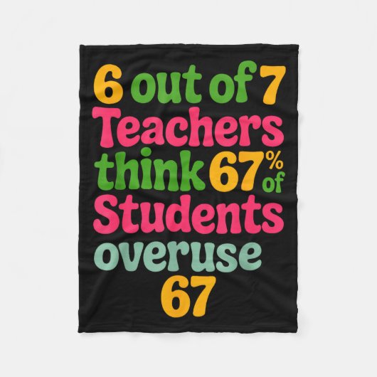 6 Out Of 7 Teachers Think 67% Of Students Overuse フリースブランケット (正面)