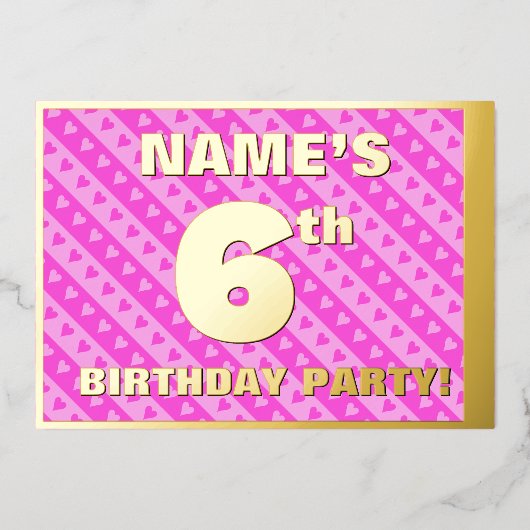 6th Birthday Party —おもしろいピンクのハートとストライプ 箔招待状 (正面)