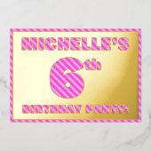 6th Birthday Party —はっきりした、おもしろい、ピンクストライプ色の 箔招待状 (正面)
