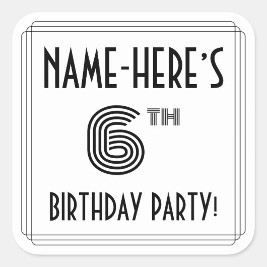 6th Birthday Party:アールデコスタイル+名前をカスタムする スクエアシール (正面)
