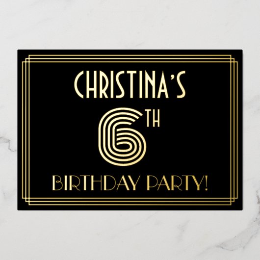 6th Birthday Party —アールデコスタイル「6」 +名前 箔招待状 (正面)