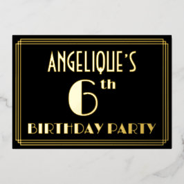 6th Birthday Party:アールデコルック「6」、名前つき 箔招待状