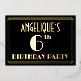 6th Birthday Party:アールデコルック「6」、名前つき 箔招待状