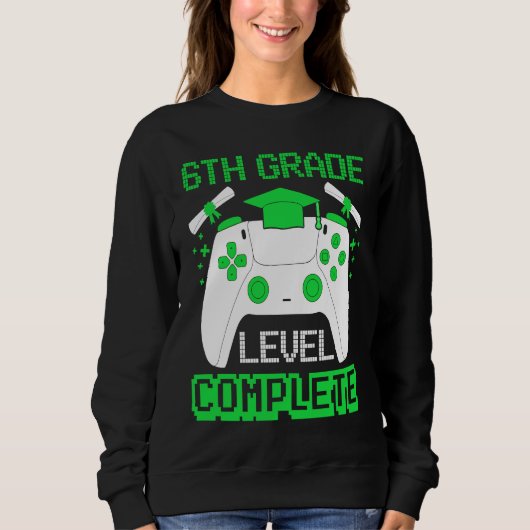 6th Grade Level Complete Gamer 6th Grade Graduatio スウェットシャツ (正面)