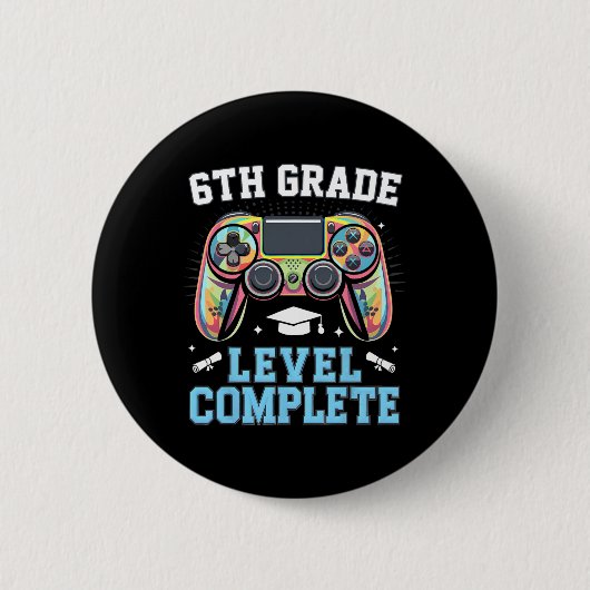 6th Grade Level Complete Last Day Of School Gamer  缶バッジ (正面)