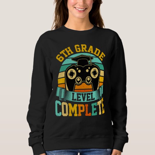 6th Grade Level Complete Video Gaming Gamer Gradu スウェットシャツ (正面)