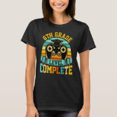 6th Grade Level Complete  Video Gaming Gamer Gradu Tシャツ (正面)