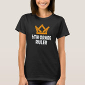 6th Grade Ruler Sixth Grader Student First Day Of  Tシャツ (正面)