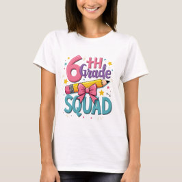 6th Grade Squad Back to School Tシャツ