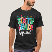 6th Grade Squad First Day of School Welcome Back t Tシャツ (正面)