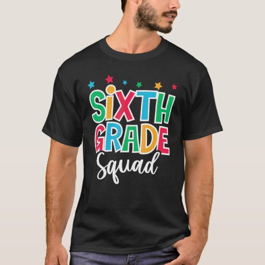 6th Grade Squad First Day of School Welcome Back t Tシャツ (正面)
