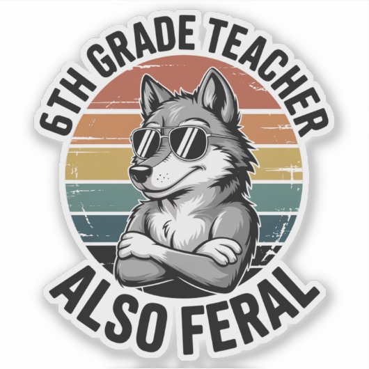 6th Grade Teacher Also Feral Funny Wolf Retro シール (正面)