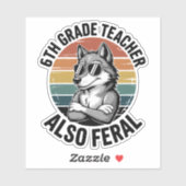 6th Grade Teacher Also Feral Funny Wolf Retro シール (シート)