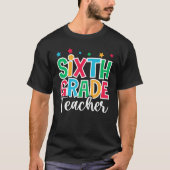 6th Grade Teacher First Day of School Welcome Back Tシャツ (正面)