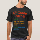 6th Grade Teacher  Six Grade Teachers Tシャツ (正面)