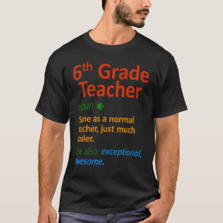 6th Grade Teacher  Six Grade Teachers Tシャツ