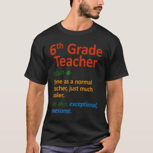 6th Grade Teacher  Six Grade Teachers Tシャツ (正面)