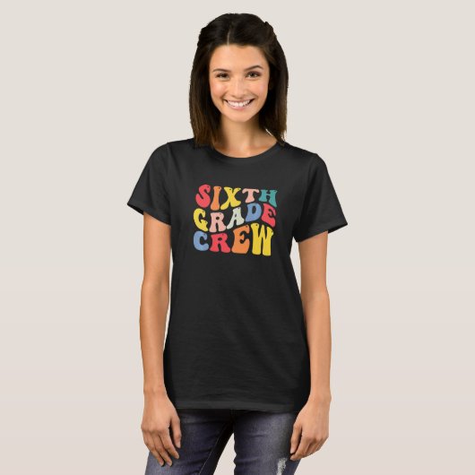 6th Sixth Grade Crew Teacher Back To School Retro  Tシャツ (正面フル)