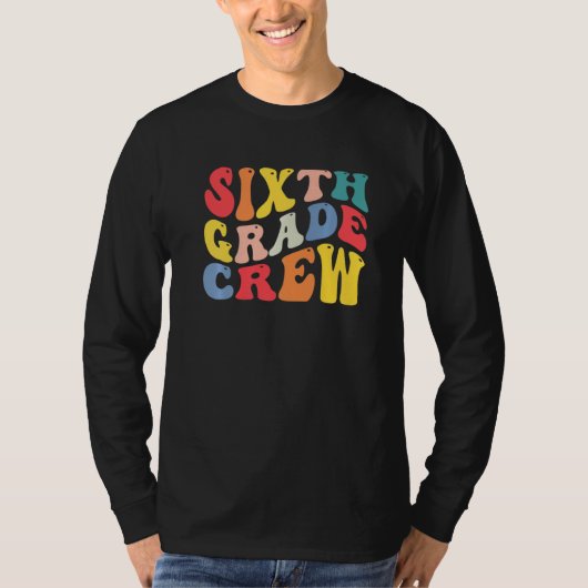 6th Sixth Grade Crew Teacher Back To School Retro  Tシャツ (正面)