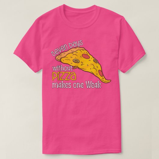 7つの日がピザなしで1つの弱い1438 Tシャツ (デザイン正面)