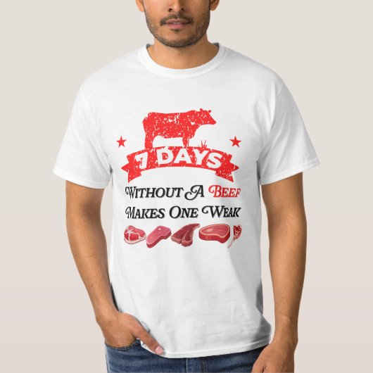7つの日が牛肉を使わない場合は弱くなる Tシャツ (正面)